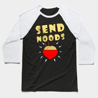 Send Noods Baseball T-Shirt